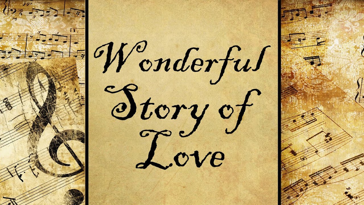 Wonderful Story of Love | Hymn