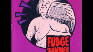 Fudge Tunnel - Rudge