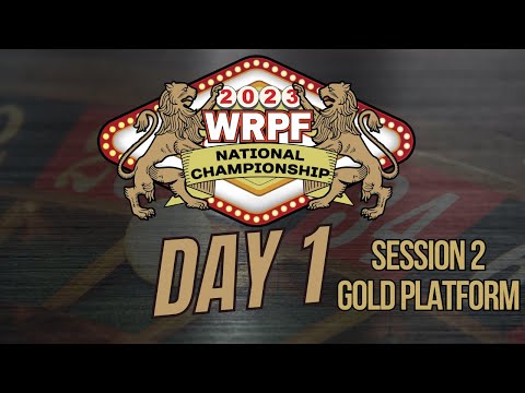 WRPF Professional Powerlifting Championship -  2023 National Championship - Day 1- Session 2 - Gold
