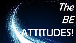 the BE ATTITUDES | Benedict Joseph