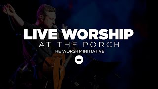 The Porch Worship | Shane &amp; Shane October 23rd, 2018