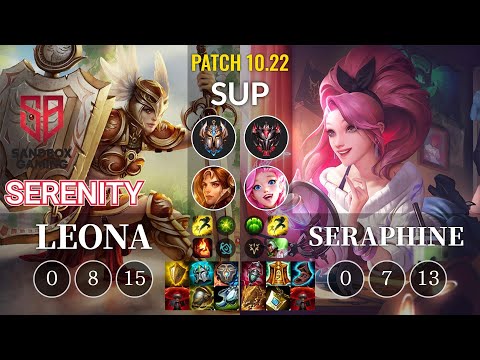 SB Serenity Leona vs Seraphine Sup - KR Patch 10.22