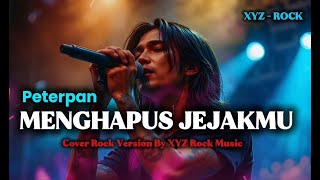 Download lagu PETERPAN - MENGHAPUS JEJAKMU   LIRIK | COVER ROCK VERSION by XYZ-GEN-ROCK Lagu Lawas Populer mp3