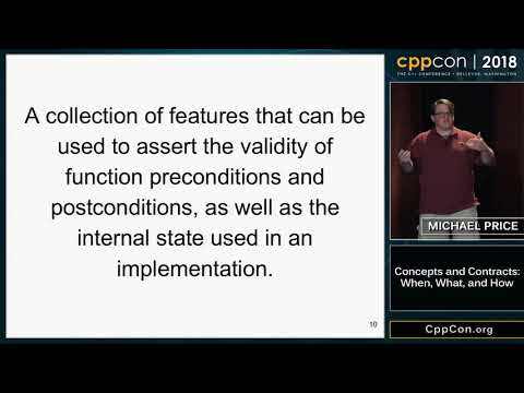 CppCon 2018: Michael Price “Concepts and Contracts: When, What, and How”