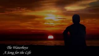 The Waterboys - A Song for the Life