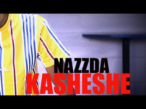 Nazdda | Kasheshe | ( Official Video HD  )