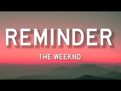 The Weeknd - Reminder (Lyrics)  | 1 Hour