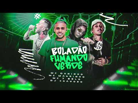 ❌ MC Daninho Feat. MC Magrinho e MC 7Belo - Boladão Fumando Verde - ( Prod: @Djchavoso )