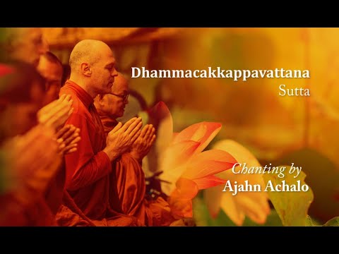 Dhammacakkappavattana Sutta: Setting the Wheel of Dhamma in Motion