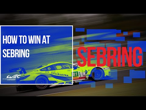 2019 1000 Miles of Sebring - How to win at Sebring