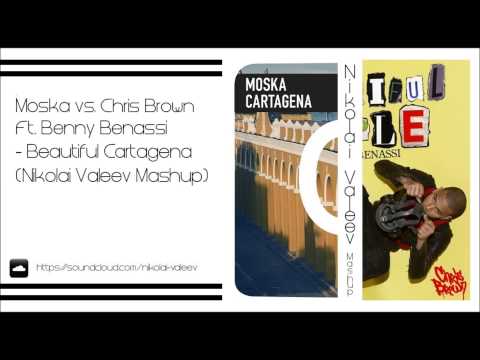 Moska vs. Chris Brown Ft. Benny Benassi - Beautiful Cartagena (Nikolai Valeev Mashup)