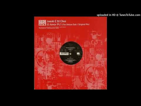 Joeski and Chus - El amor (Remastered)