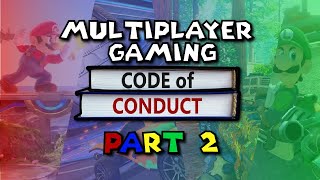Multiplayer Gaming: The Unspoken Code of Conduct Part 2