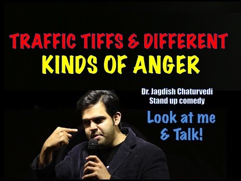 Jagdish Chaturvedi Traffic tiffs and different kinds of anger