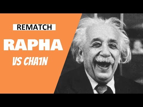 Rapha vs Cha1n REMATCH