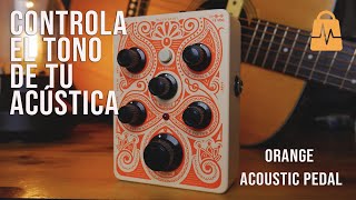 MEJORA TU GUITARRA ACÚSTICA | Orange Acoustic Pedal | Fran Canales