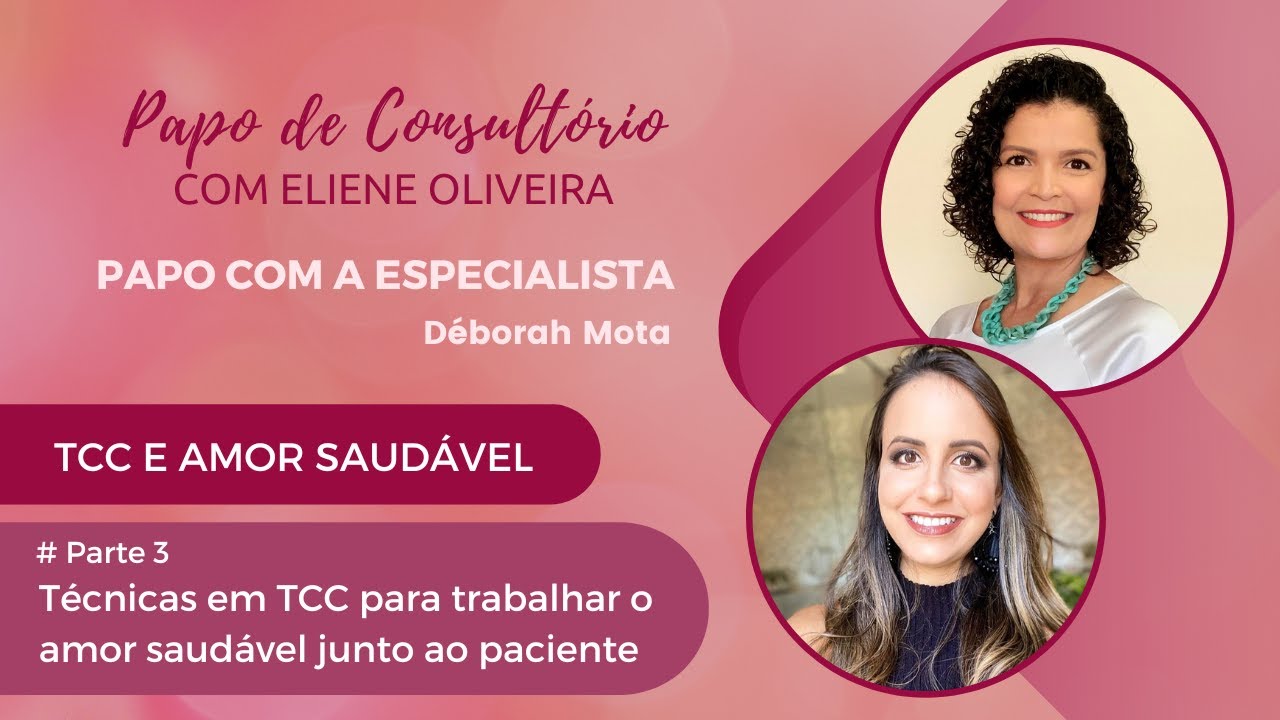 TÉCNICAS EM TCC PARA TRABALHAR O AMOR SAUDÁVEL JUNTO AO PACIENTE