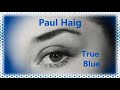 Paul Haig   True Blue