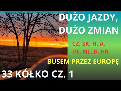 33 KÓŁKO/1 Bardzo dziwny tydzień, dużo jazdy, dużo zmian, starówka w Zagrzebiu - BUSEM PRZEZ EUROPĘ
