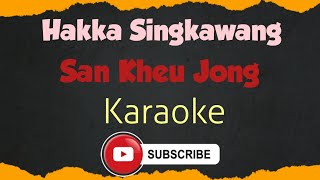 Download lagu San Kheu Jong Hakka Karaoke mp3