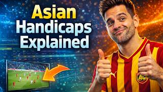 Learn Football's Asian Handicap Markets In 9 minutes [FULL GUIDE]