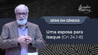 46. Uma esposa para Isaque (Gn 24.1-8)