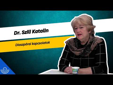Pirkadat: Dr. Szili Katalin – Diaszpórai kapcsolatok