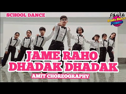 Jame Raho & Dhadak Dhadak Dance | School Dance song | Education theme | Teachers day | Childrens Day