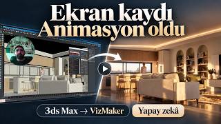 VizMaker ile Real-Time Hissi: 3ds Max Ekran Kaydını Animasyona Çevirdim