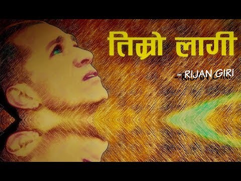 Rijan Giri - Yo Geet Timro Laagi lekheko (Music Video 2017)