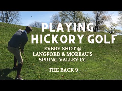 Spring Valley C.C. (Langford & Moreau) with Hickory Golf Clubs, Part 2 - Course Vlog #8