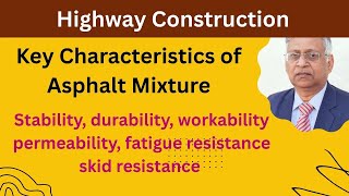 Desirable properties of a bituminous mix and how to achieve them. Significance of asphalt mix design