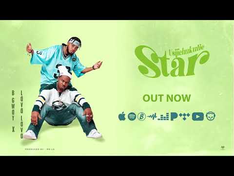 B Gway x Lava Lava - Usijichukulie Star (Official Lyric Video)