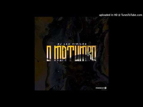 DJ Lau Virilha - O Matumbo (Original Mix) [House] (2020)