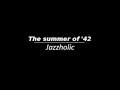 The summer of '42