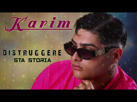 Karim - Distruggere sta storia