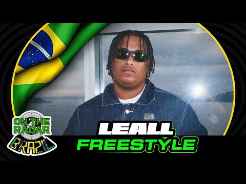 The LEALL "On The Radar" Freestyle (OTR Brazil 🇧🇷)