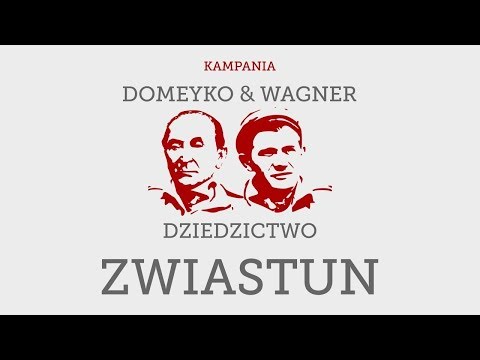 [PL] Zwiastun Kampanii Domeyko & Wagner - Dziedzictwo
