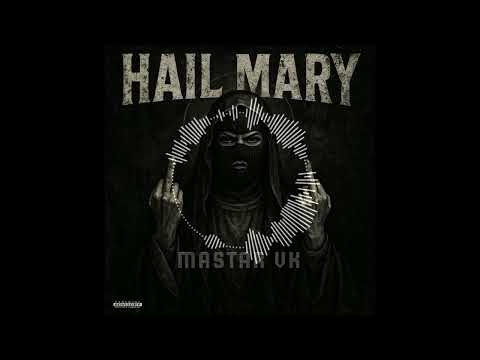 Mastar VK - HAIL MARY (Official Audio)