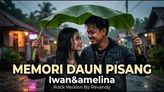 Download lagu Memori Daun Pisang - Iwan & Amelina | Version By Revandy mp3 Download lagu Memori Daun Pisang - Iwan & Amelina | Version By Revandy mp3