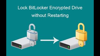 How to Lock BitLocker Encrypted Drives without Restarting in Windows 10