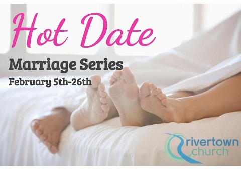 "First You Need a Hot Man!"-Hot Date Marriage Series. Pastor David Rathel 02.05.17