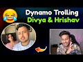 Dynamo Trolling Hrishav & Divya 😂| Hydra official