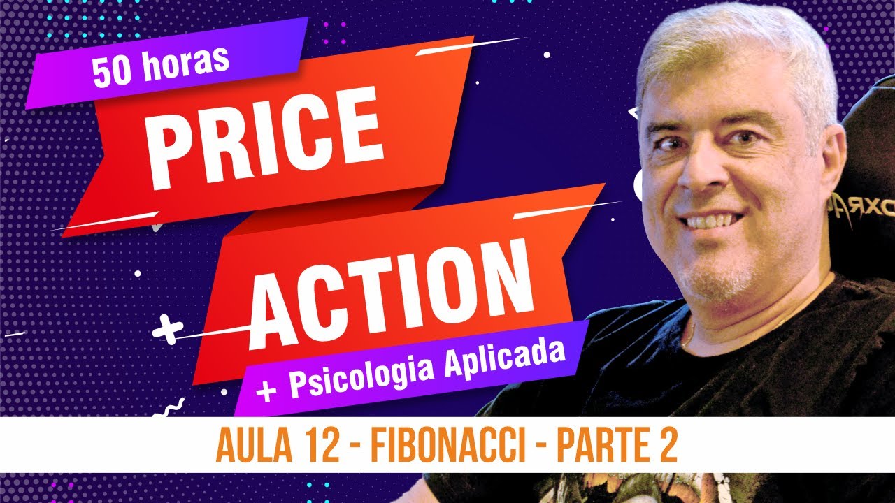 Price Action - Aula 12 - Fibonacci - Parte 2