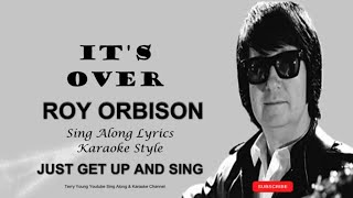 Roy Orbison  Its Over Sing Along Lyrics