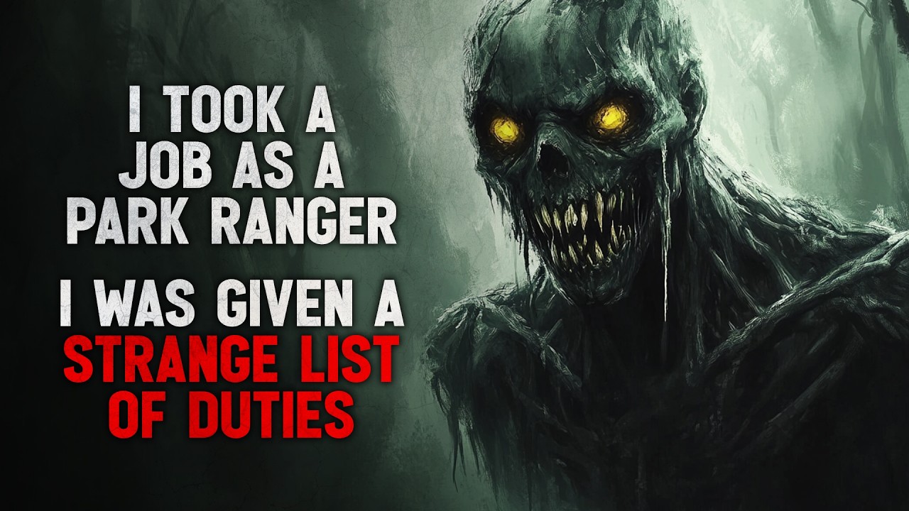 "I Took a Job as a Park Ranger  I Was Given a Strange List Of Duties" Creepypasta