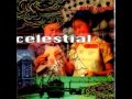 Celestial - When Will My Love Return & Nepal