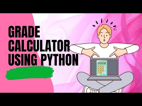 How To Create A Grade Calculator Using Python Python Calculus Coding