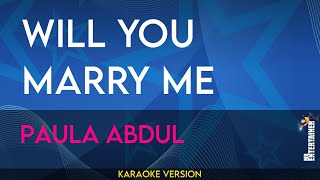 Will You Marry Me - Paula Abdul (KARAOKE)