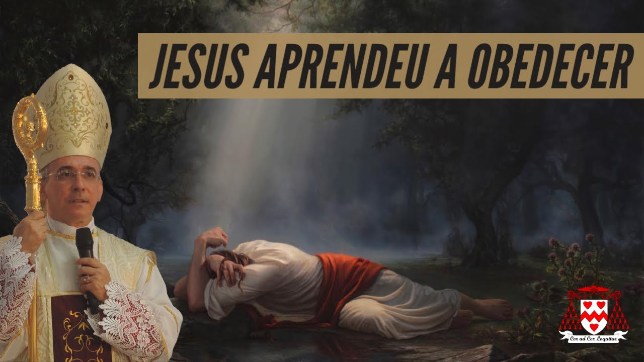 Retiro com Dom Henrique Soares - 4ª Palestra: Jesus aprendeu a obedecer